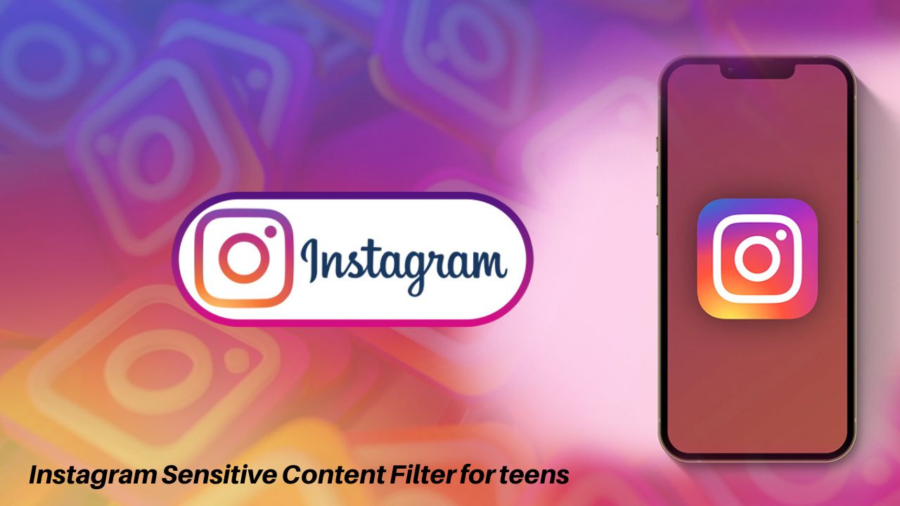 Instagram Sensitive Content Filter for teens