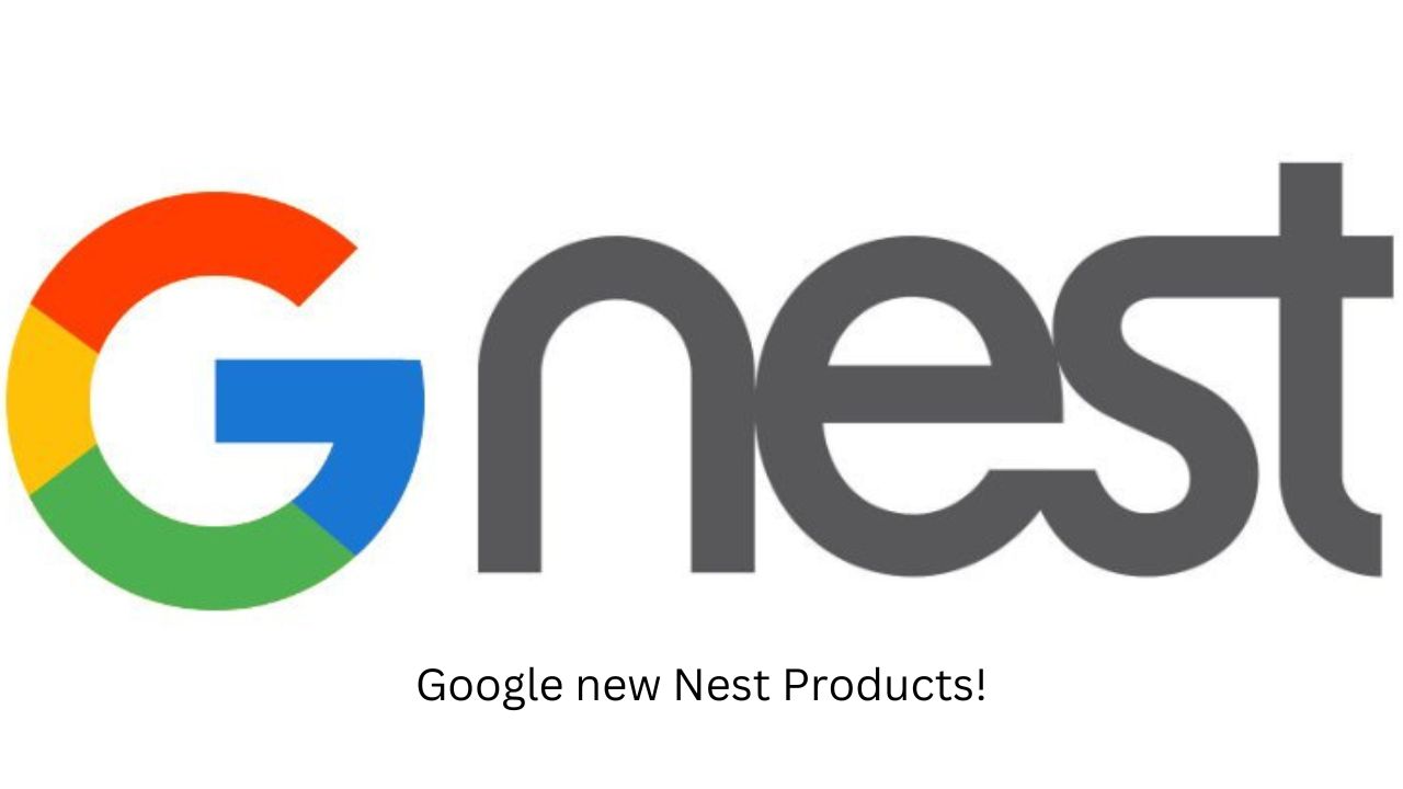 Google new Nest Products!